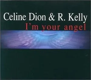 R. Kelly & Celine Dion – I’m Your Angel