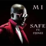 MI Safe (ft. Djinee)