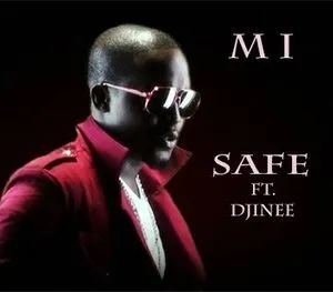 MI Safe (ft. Djinee)