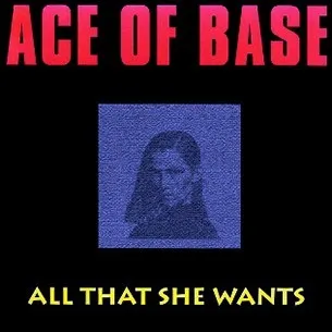 Ace of Base – All That She Wants