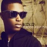Wizkid Dance for Me