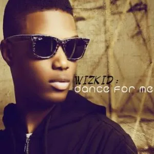 Wizkid Dance for Me