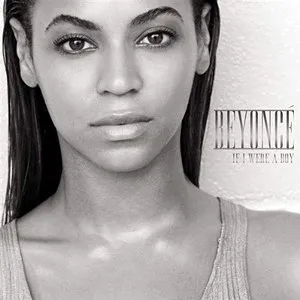 Beyoncé – If I Were a Boy