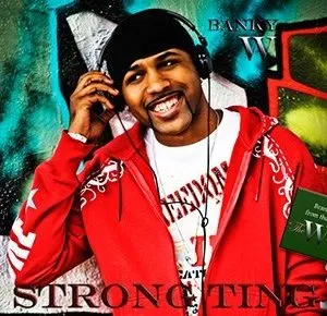 Banky W Strong Ting