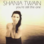 Shania Twain You’re Still The One