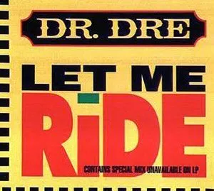 Dr Dre Let Me Ride