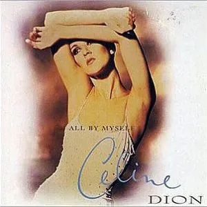 Celine Dion All By Myself