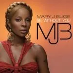 Mary J Blige Be Without You