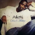 Akon Don’t Matter + Nivea and Calypso Remix