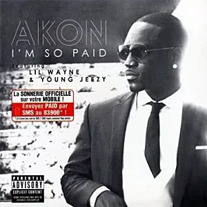 Akon – I’m So Paid (feat. Lil Wayne & Young Jeezy)