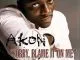 Akon Sorry Blame It on Me