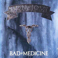 Bon Jovi – Bad Medicine