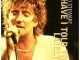 Rod Stewart Have I Told You Lately