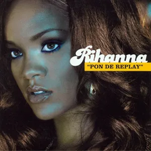Rihanna – Pon De Replay