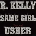 R. Kelly & Usher - Same Girl