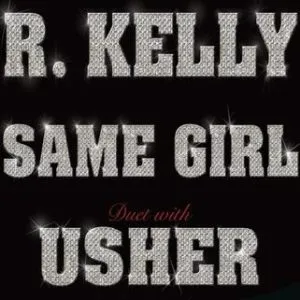 R. Kelly & Usher - Same Girl