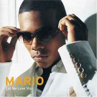 Mario – Let Me Love You