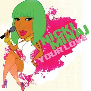 Nicki Minaj – Your Love