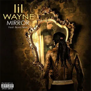 Lil Wayne – Mirror (feat. Bruno Mars)