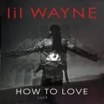 Lil Wayne How to Love