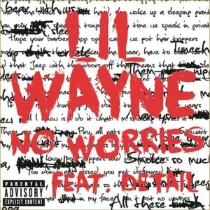 Lil Wayne – No Worries (feat. Detail)