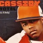 Cassidy Hotel (ft. R. Kelly) + Remix