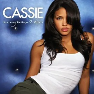 Cassie – Long Way 2 Go