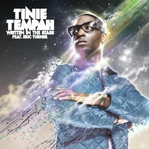 Tinie Tempah – Written in the Stars (feat. Eric Turner)