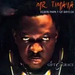 Timaya God You Are Too Much