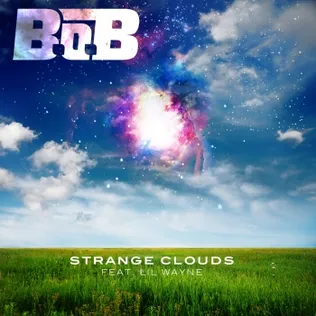 B.o.B – Strange Clouds (feat. Lil Wayne)