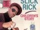 Slick Rick Childrens Story
