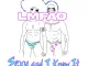 LMFAO Sexy and I Know It