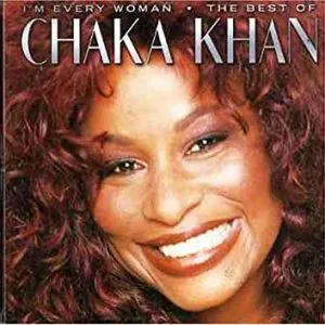 Chaka Khan I’m Every Woman [Original Version]