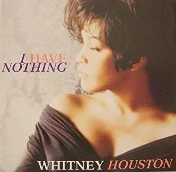 Whitney Houston – I Have Nothing