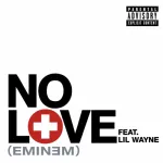 Eminem No Love (ft. Lil Wayne)