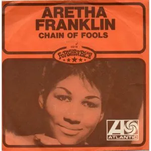 Aretha Franklin Chain of Fools