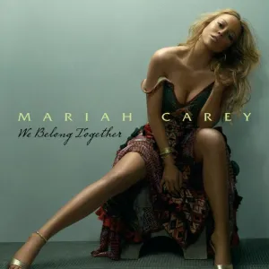 Mariah Carey – We Belong Together