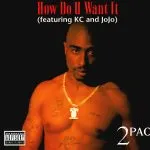2pac How Do U Want It (ft. K-Ci & JoJo)