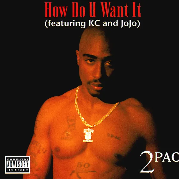 2Pac – How Do U Want It (feat. K-Ci & JoJo)
