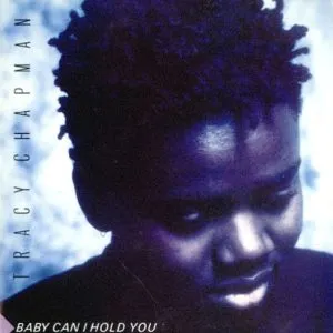 Tracy Chapman Baby Can I Hold You