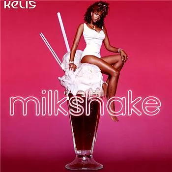 Kelis – Milkshake