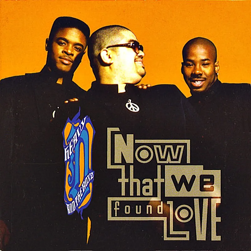 Heavy D & The Boyz – Now That We Found Love (feat. Aaron Hall)