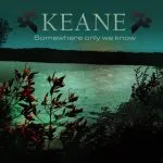 Keane Somewhere Only We Know