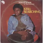 Bongos Ikwue and The Groovies What's Gonna Be's Gonna Be