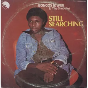 Bongos Ikwue and The Groovies What's Gonna Be's Gonna Be