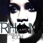 Rihanna Emergency Room (ft. Akon) Mp3 audio Download