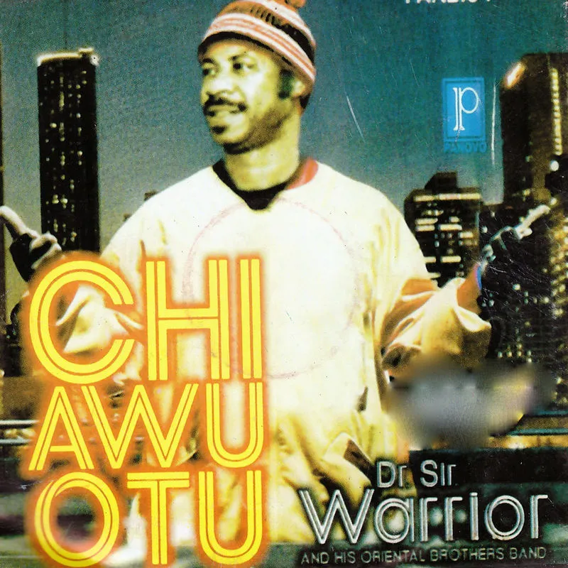 Dr Sir Warrior – Chi Awu Otu