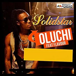 Solidstar Oluchi (feat. Flavour)