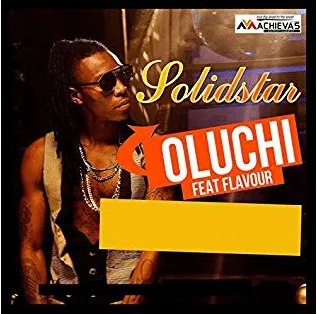 Solidstar – Oluchi (feat. Flavour)