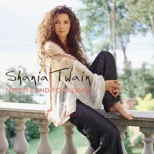 Shania Twain Forever and for Always